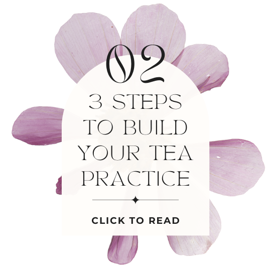 02. 3 Steps to Build Your Tea Practice