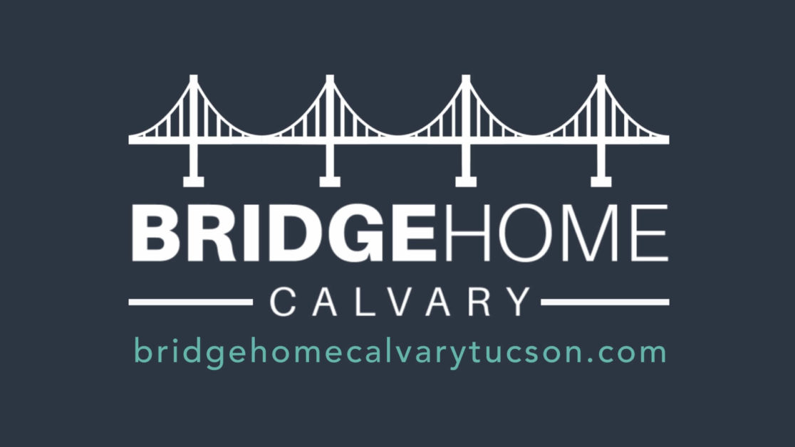 bridge home at bridgehomecalvarytucson.com