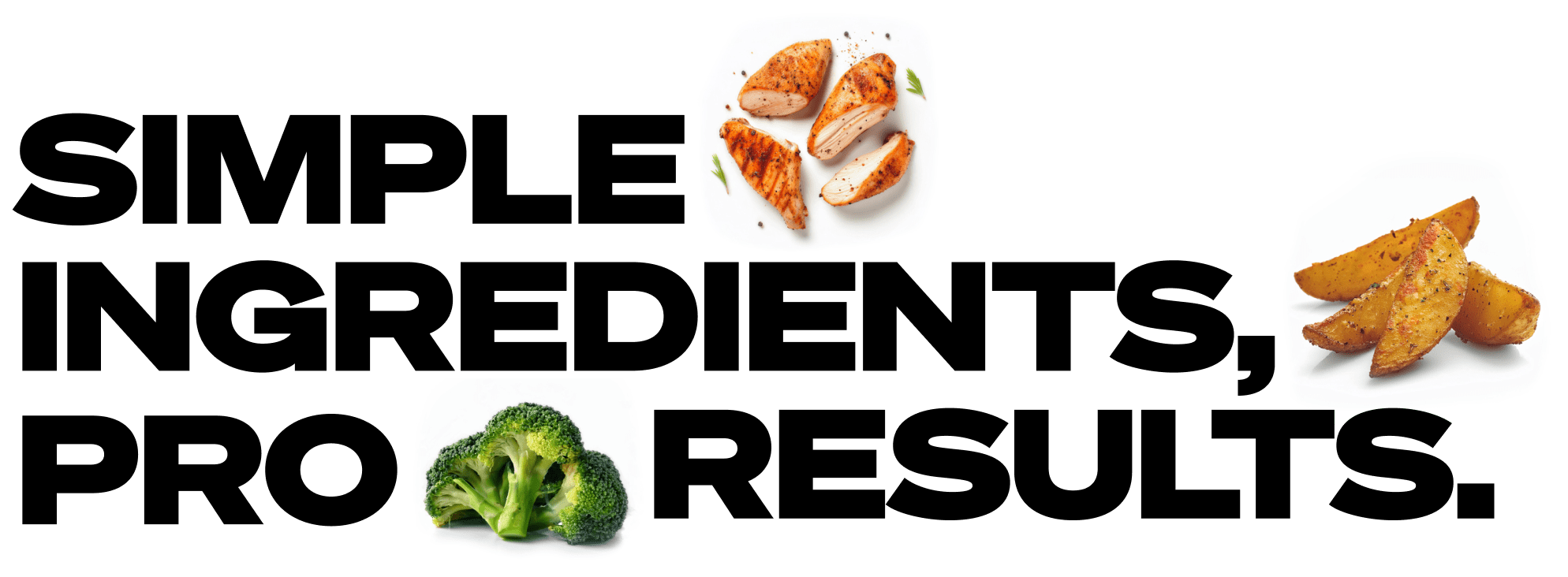 Simple ingredients, pro results