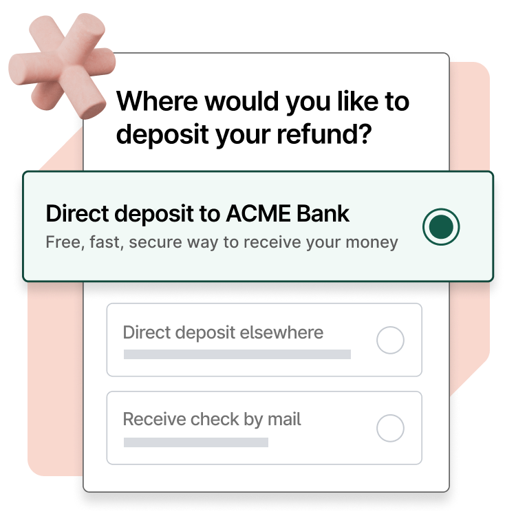UI component asking "where would you like to deposit your refund?"